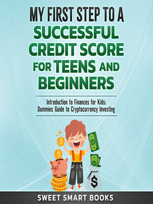 cover image of My First Step to a Successful Credit Score for Teens and Beginners